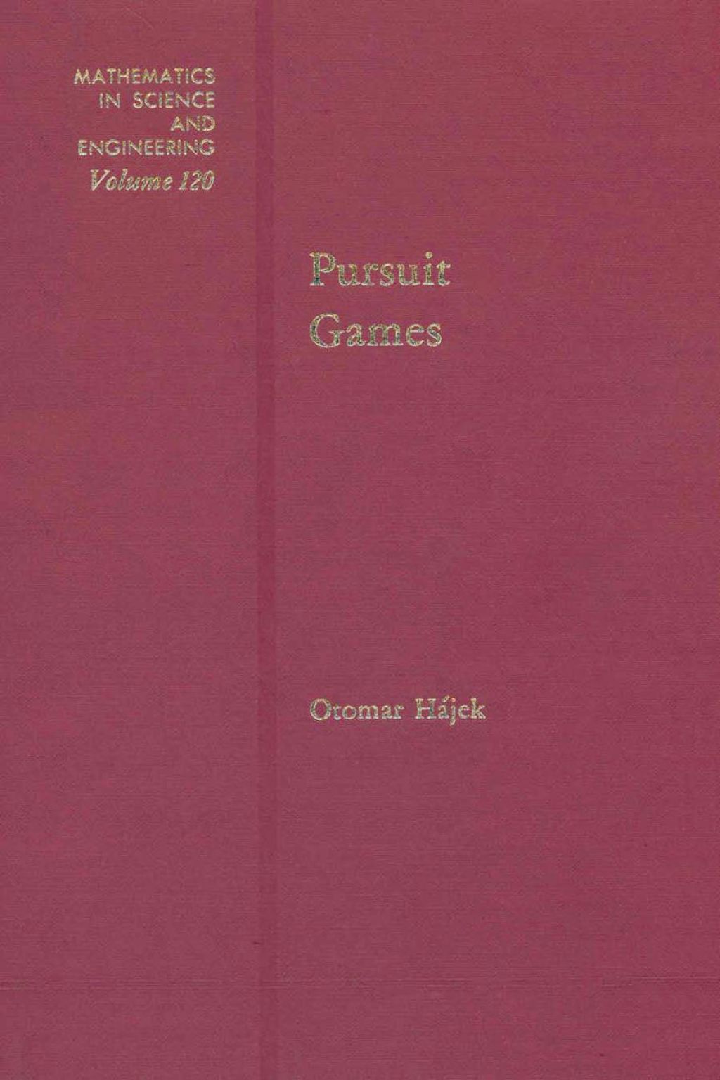 Pursuit games : an introduction to the theory and applications of differential games of pursuit and evasion: an introduction to the theory and applications of differential games of pursuit and evasion  â€“ PDF/EPUB Version Downloadable