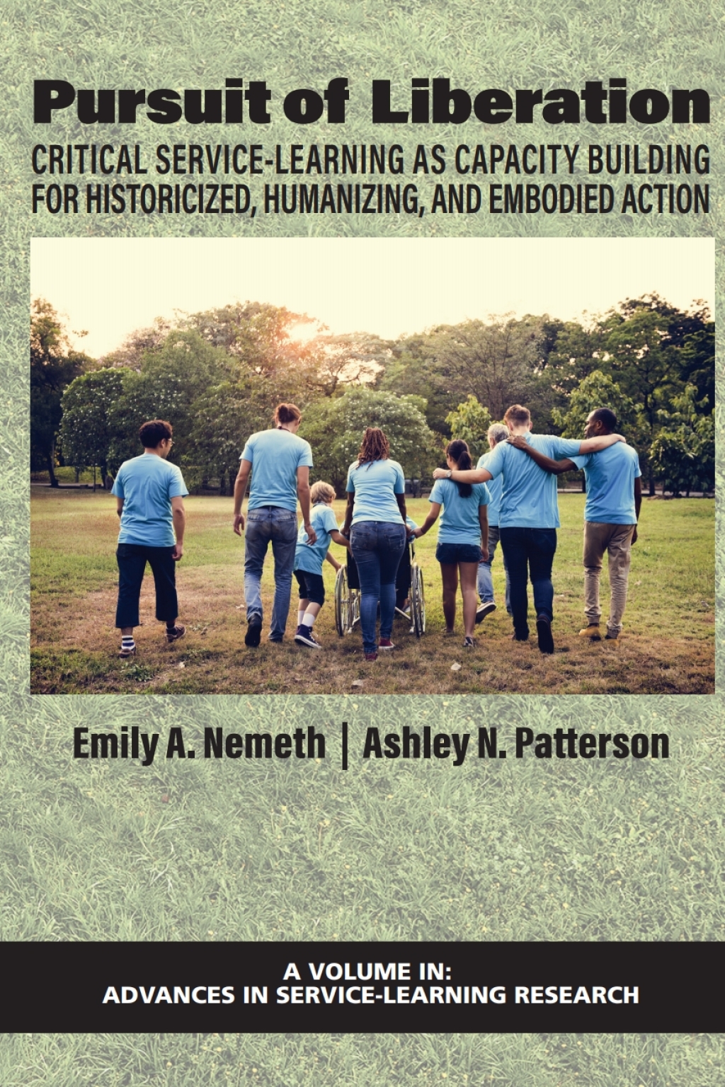 Pursuit of Liberation: Critical Service-Learning as Capacity Building for Historicized, Humanizing, and Embodied Action  â€“ PDF/EPUB Version Downloadable