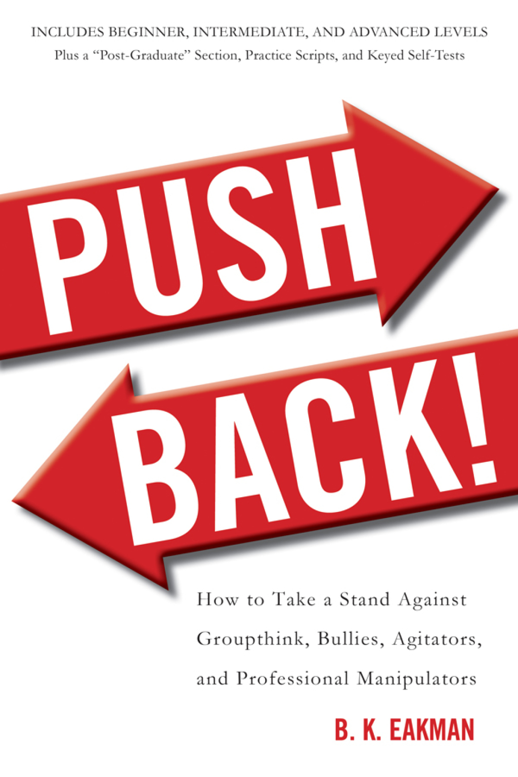 Push Back! How to Take a Stand Against Groupthink, Bullies, Agitators, and Professional Manipulators - (PDF/EPUB Version)