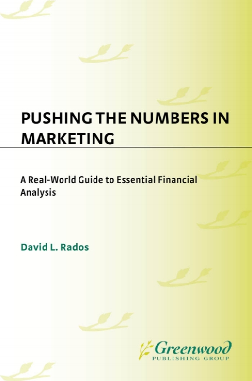 Pushing the Numbers in Marketing A Real-World Guide to Essential Financial Analysis 1st Edition â€“ PDF/EPUB Version Downloadable