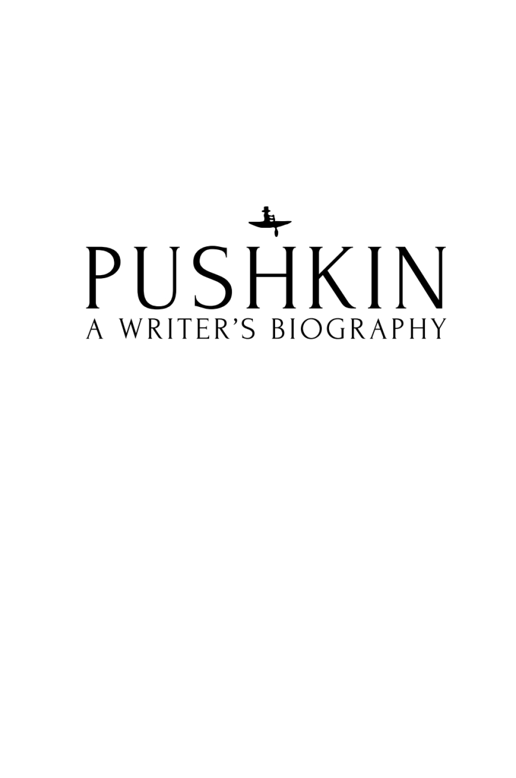 Pushkin A Writerâ€™s Biography  â€“ PDF/EPUB Version Downloadable