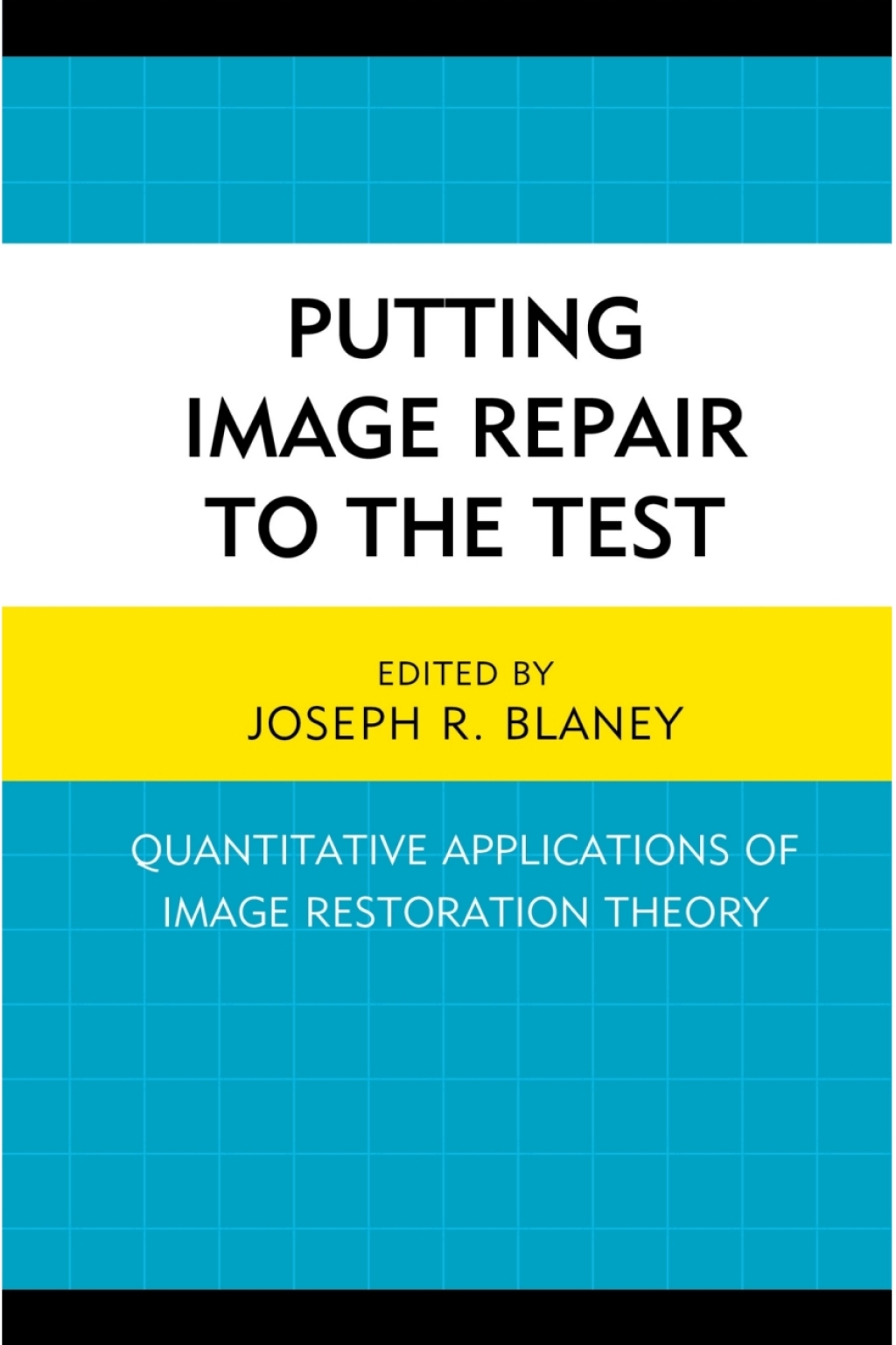 Putting Image Repair to the Test Quantitative Applications of Image Restoration Theory 1st Edition â€“ PDF/EPUB Version Downloadable
