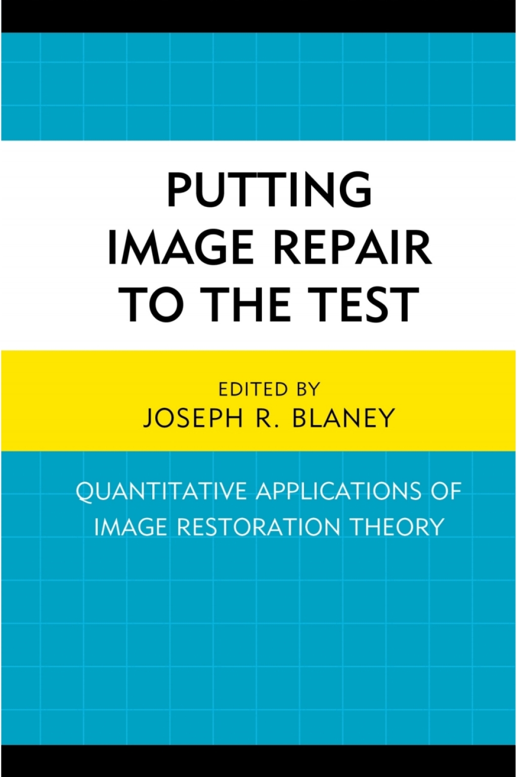 Putting Image Repair to the Test Quantitative Applications of Image Restoration Theory 1st Edition â€“ PDF/EPUB Version Downloadable