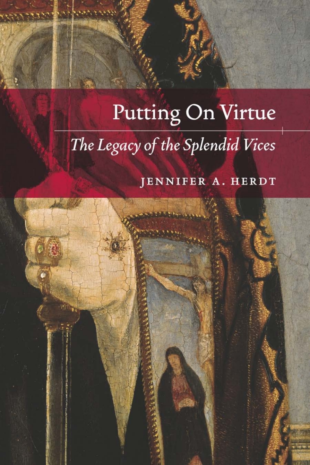 Putting On Virtue The Legacy of the Splendid Vices 1st Edition â€“ PDF/EPUB Version Downloadable