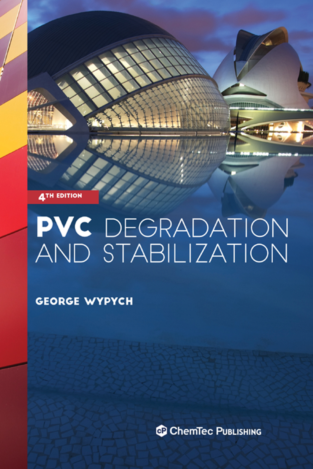 PVC Degradation and Stabilization 4th Edition â€“ PDF/EPUB Version Downloadable