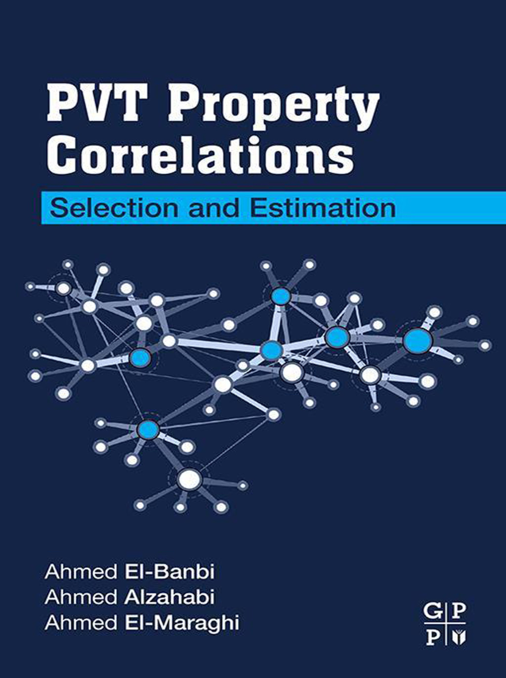 PVT Property Correlations Selection and Estimation  â€“ PDF/EPUB Version Downloadable
