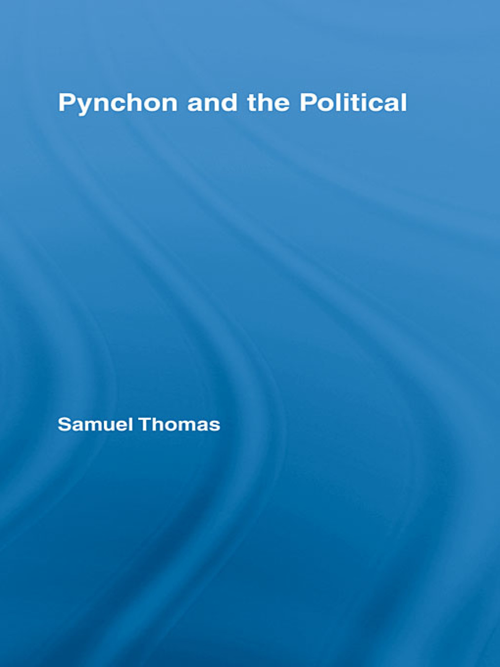 Pynchon and the Political 1st Edition â€“ PDF/EPUB Version Downloadable