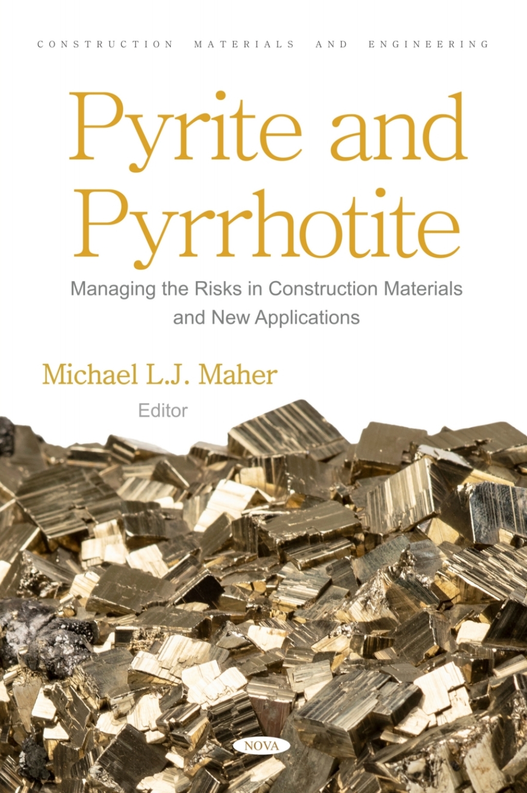 Pyrite and Pyrrhotite: Managing the Risks in Construction Materials and New Applications  â€“ PDF/EPUB Version Downloadable