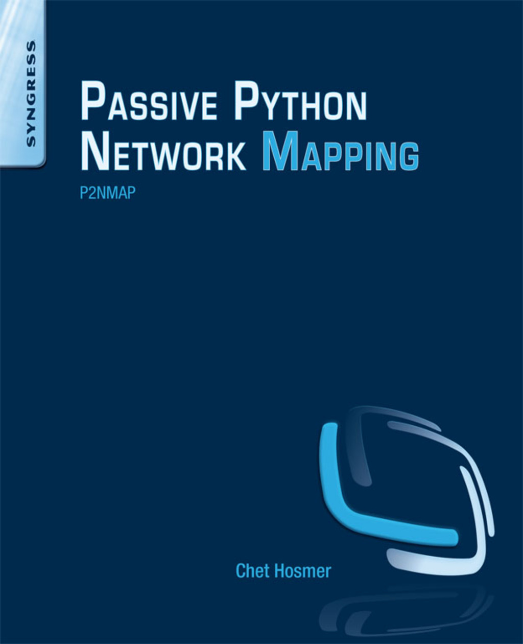 Python Passive Network Mapping: P2NMAP  â€“ PDF/EPUB Version Downloadable