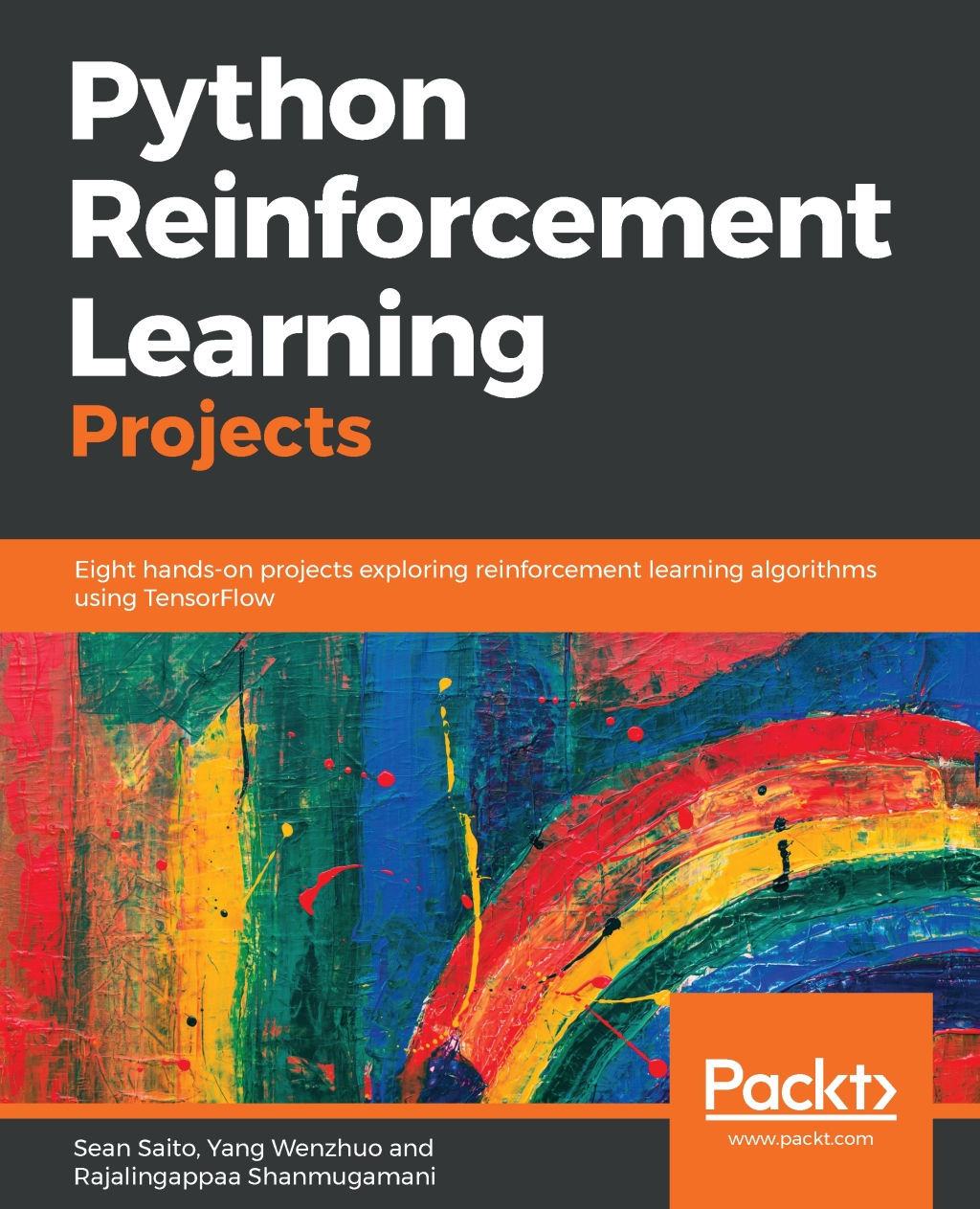 Python Reinforcement Learning Projects Eight hands-on projects exploring reinforcement learning algorithms using TensorFlow 1st Edition â€“ PDF/EPUB Version Downloadable