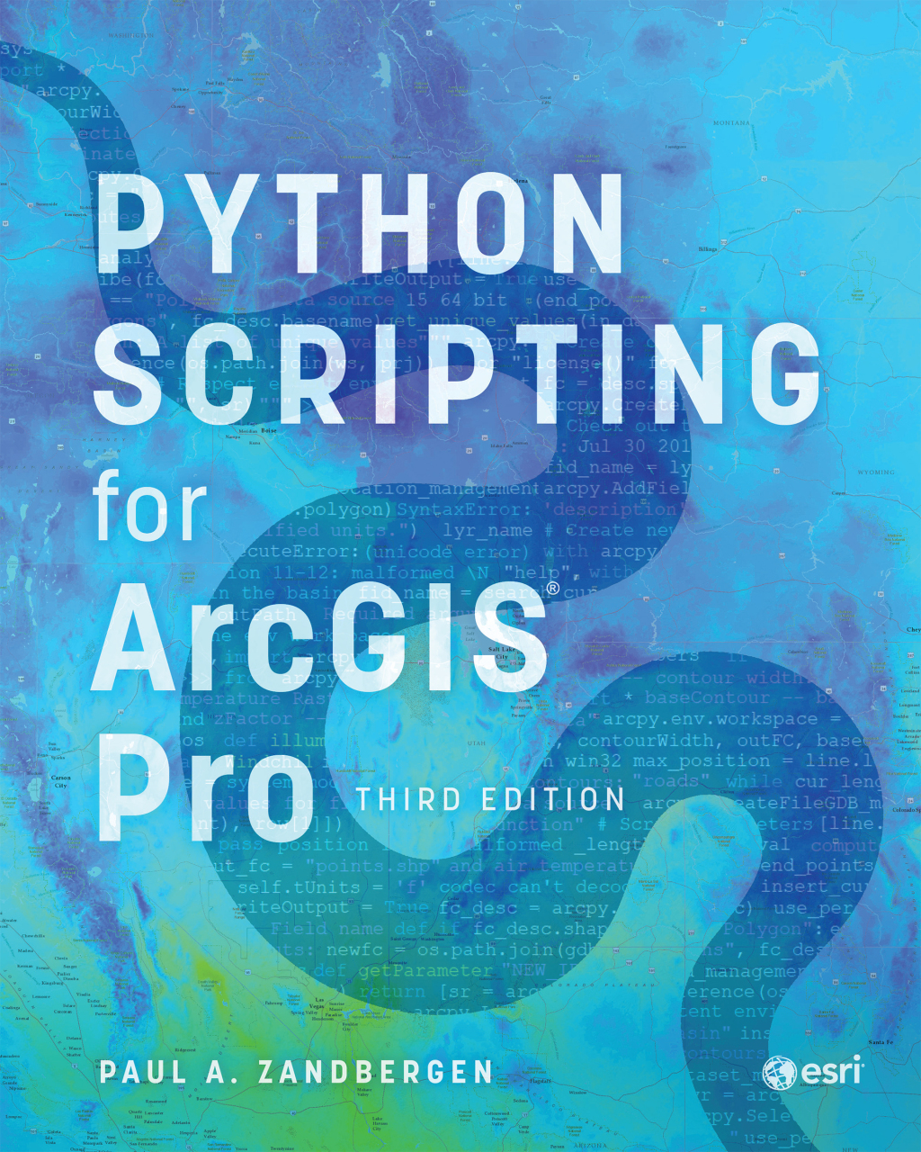 Python Scripting for ArcGIS Pro 3rd Edition â€“ PDF/EPUB Version Downloadable