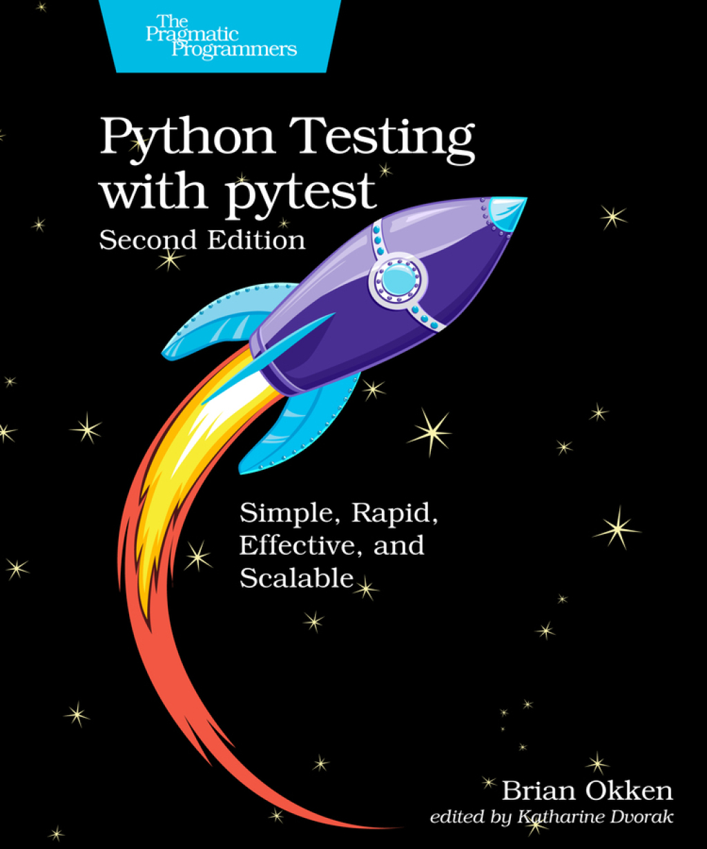Python Testing with pytest Simple, Rapid, Effective, and Scalable 2nd Edition â€“ PDF/EPUB Version Downloadable