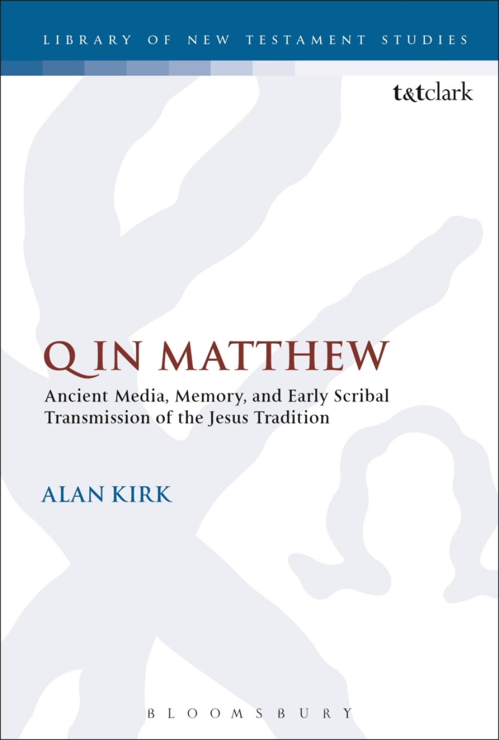 Q in Matthew Ancient Media, Memory, and Early Scribal Transmission of the Jesus Tradition 1st Edition â€“ PDF/EPUB Version Downloadable