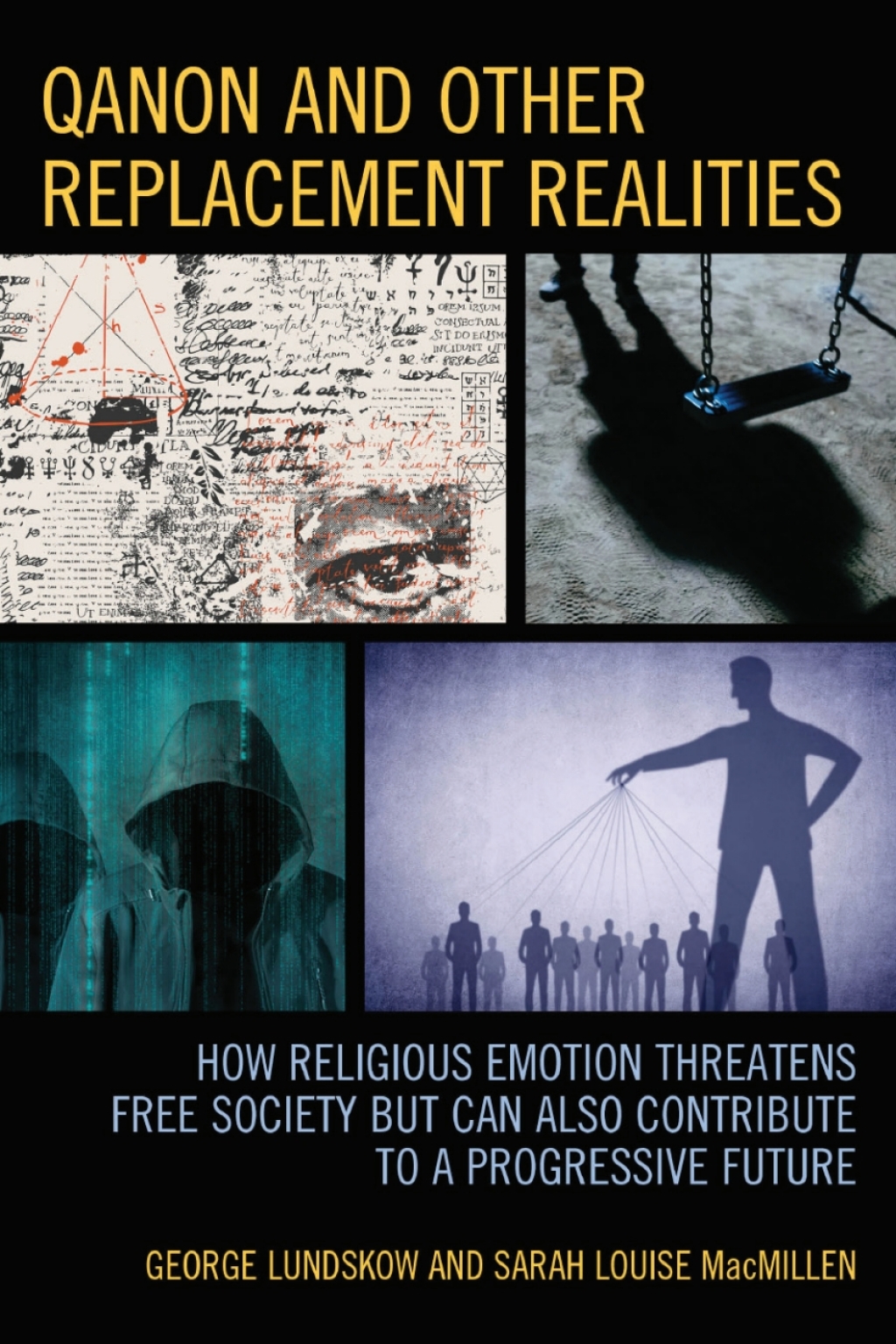 QAnon and Other Replacement Realities How Religious Emotion Threatens Free Society but Can Also Contribute to a Progressive Future 1st Edition â€“ PDF/EPUB Version Downloadable
