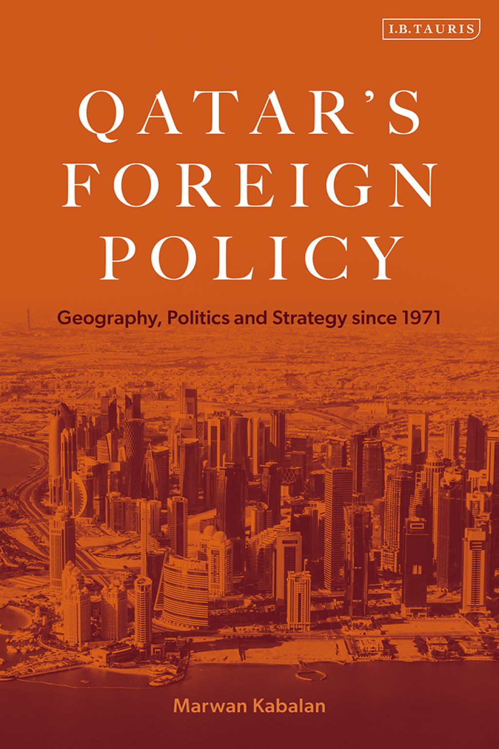 Qatar's Foreign Policy Geography, Politics and Strategy since 1971 1st Edition â€“ PDF/EPUB Version Downloadable