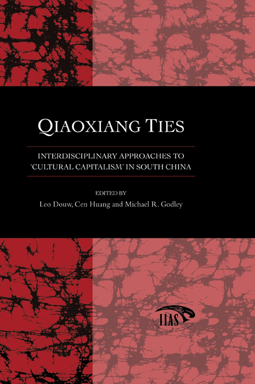 Qiaoxiang Ties Interdisciplinary Approaches to 'Cultural Capitalism' in South China 1st Edition â€“ PDF/EPUB Version Downloadable