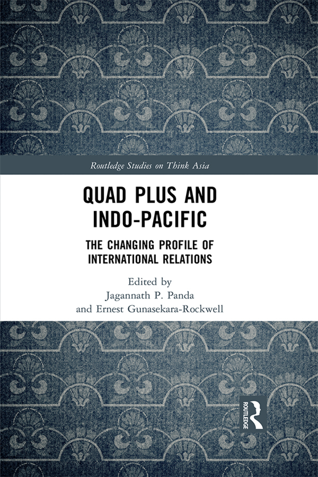Quad Plus and Indo-Pacific The Changing Profile of International Relations 1st Edition â€“ PDF/EPUB Version Downloadable