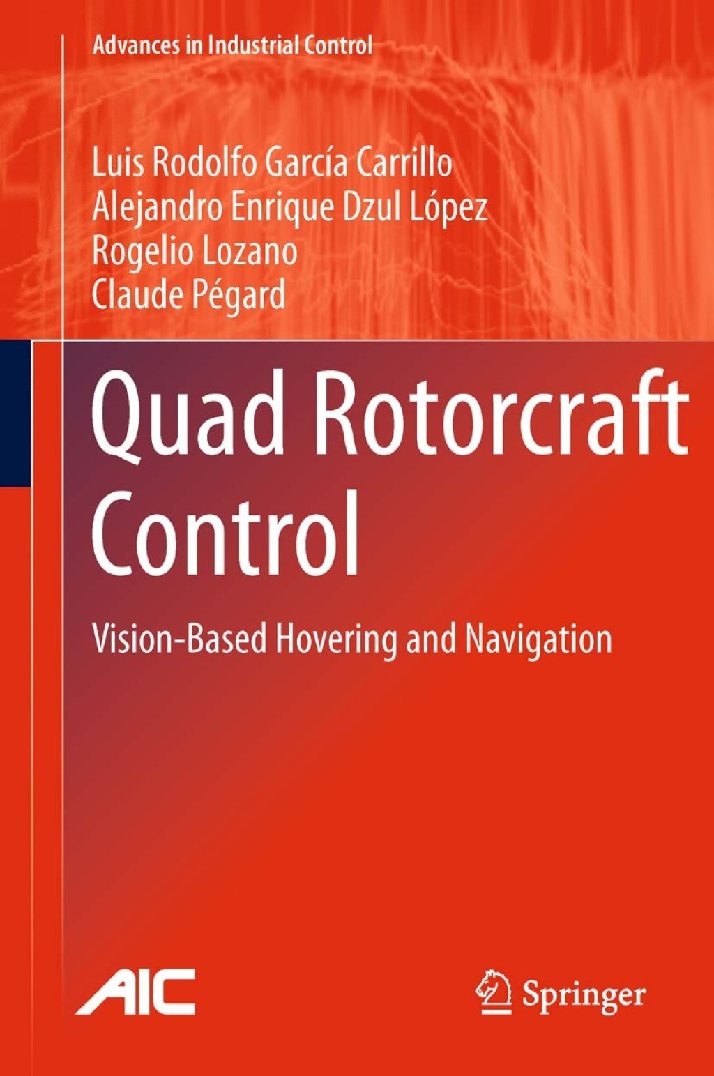 Quad Rotorcraft Control Vision-Based Hovering and Navigation  â€“ PDF/EPUB Version Downloadable