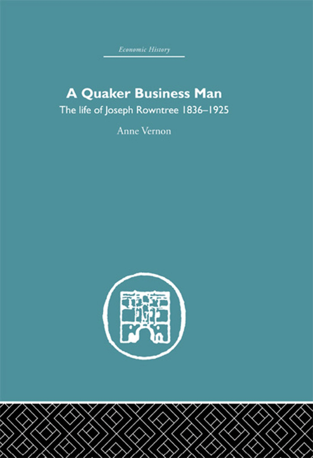 Quaker Business Man The Life of Joseph Rowntree 1st Edition â€“ PDF/EPUB Version Downloadable