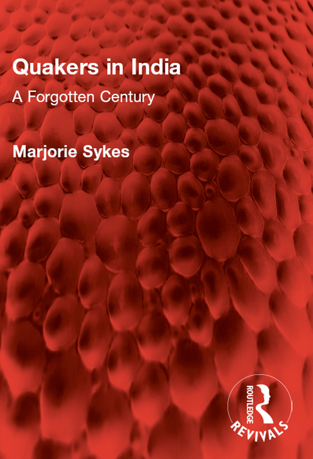 Quakers in India A Forgotten Century 1st Edition â€“ PDF/EPUB Version Downloadable