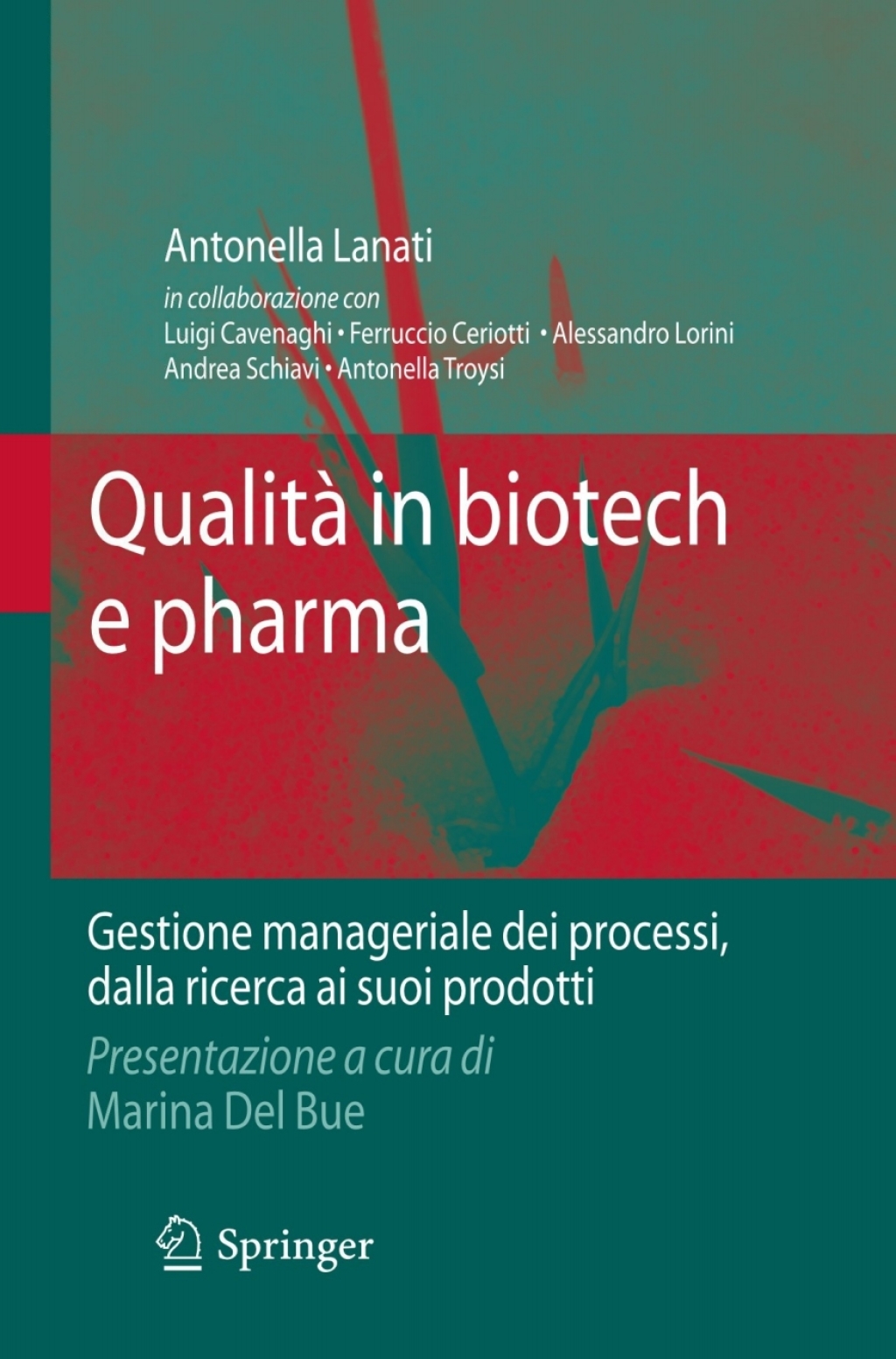 QualitÃ  in biotech e pharma Gestione manageriale dei processi dalla ricerca ai suoi prodotti - (PDF/EPUB Version)