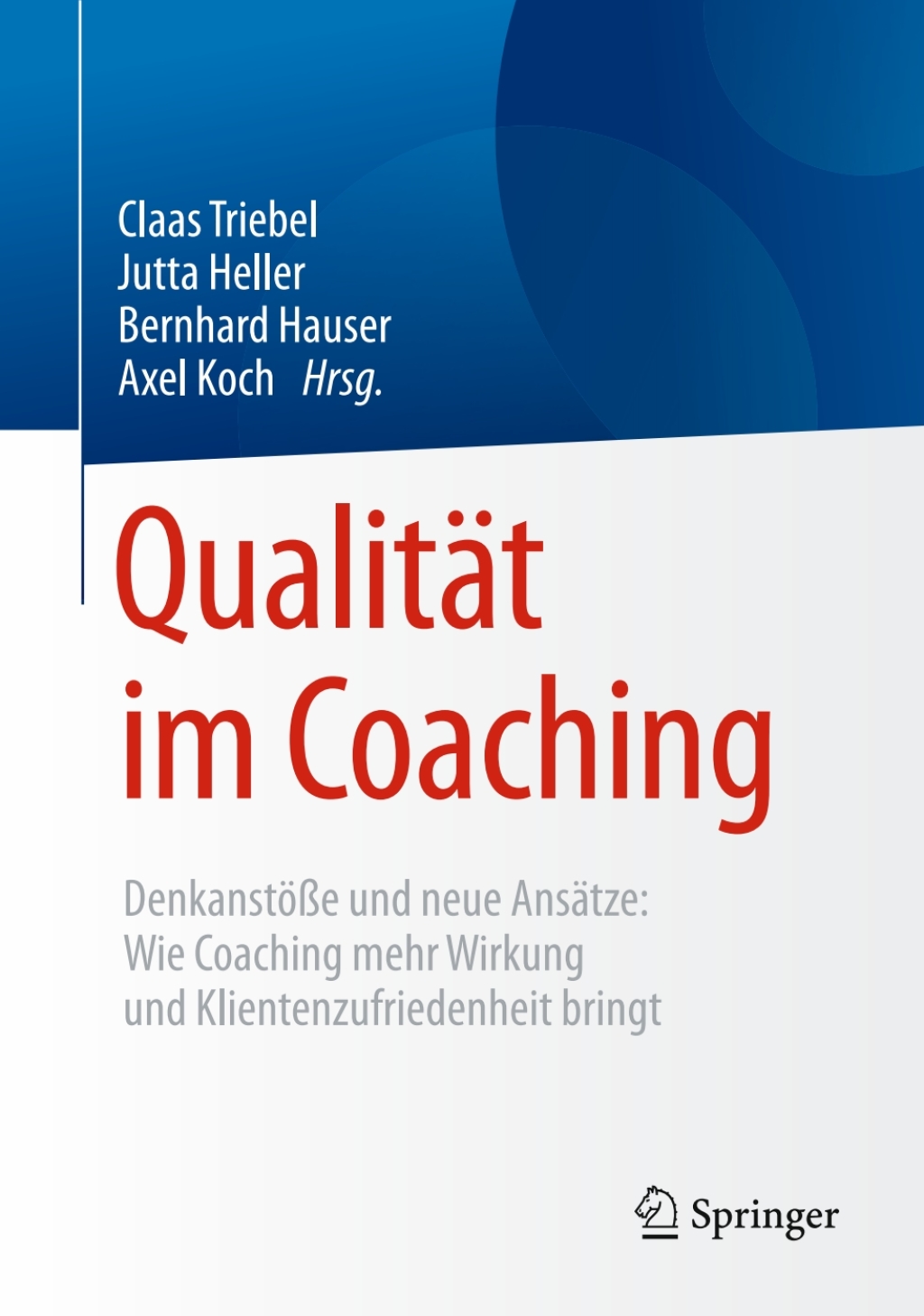 QualitÃ¤t im Coaching DenkanstÃ¶ÃŸe und neue AnsÃ¤tze: Wie Coaching mehr Wirkung und Klientenzufriedenheit bringt  â€“ PDF/EPUB Version Downloadable