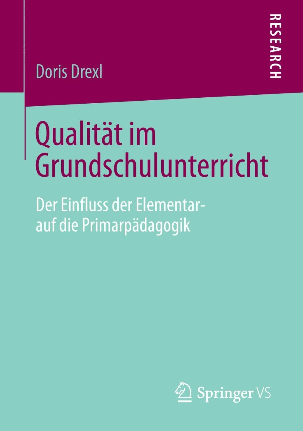 QualitÃ¤t im Grundschulunterricht Der Einfluss der Elementar- auf die PrimarpÃ¤dagogik  â€“ PDF/EPUB Version Downloadable