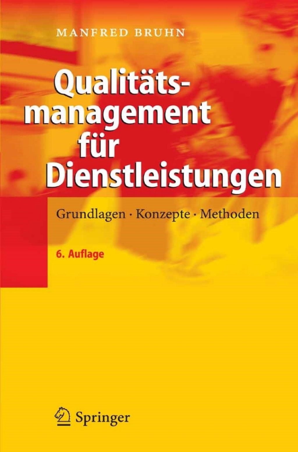 QualitÃ¤tsmanagement fÃ¼r Dienstleistungen Grundlagen, Konzepte, Methoden 6th Edition â€“ PDF/EPUB Version Downloadable