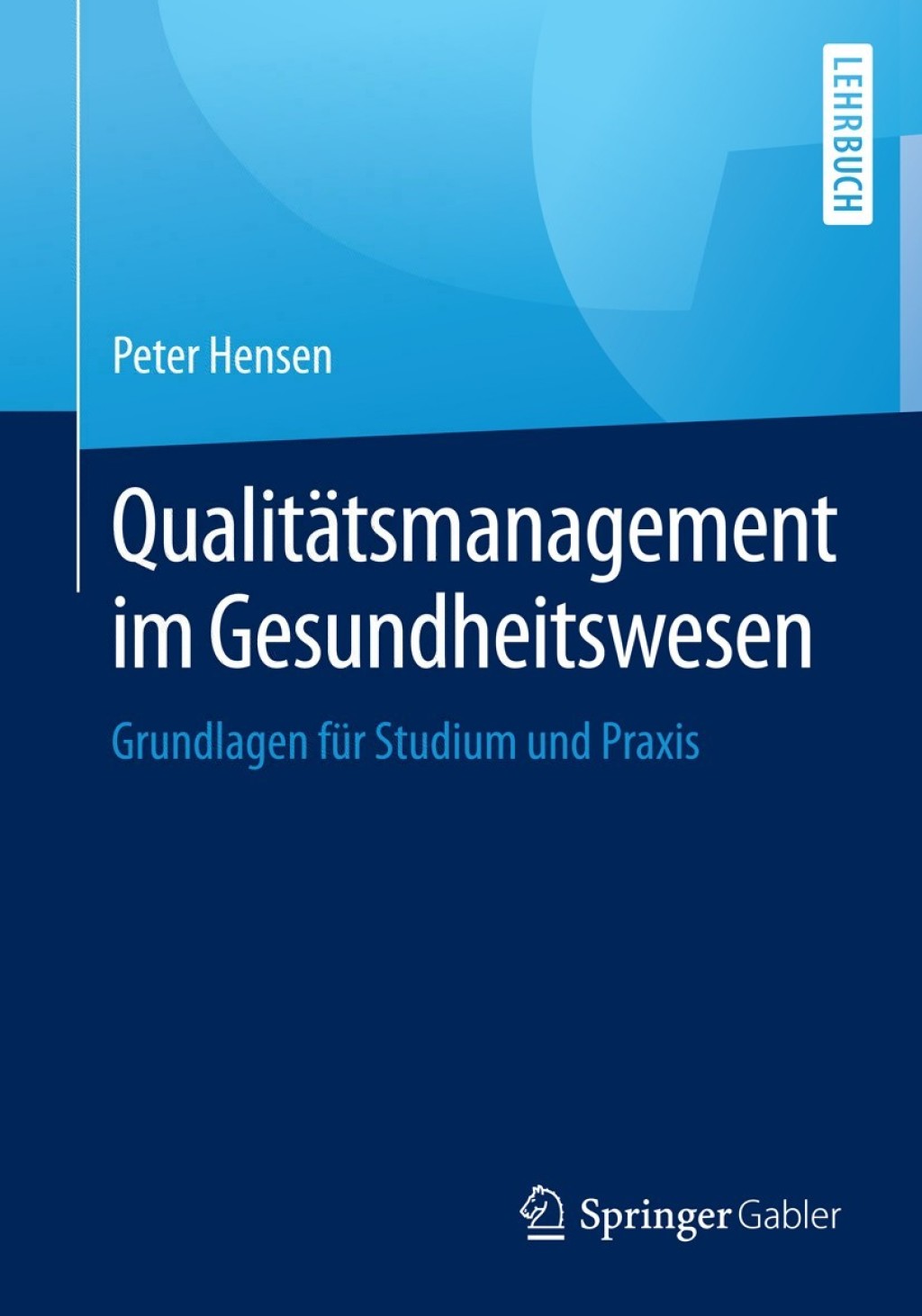 QualitÃ¤tsmanagement im Gesundheitswesen Grundlagen fÃ¼r Studium und Praxis - (PDF/EPUB Version)