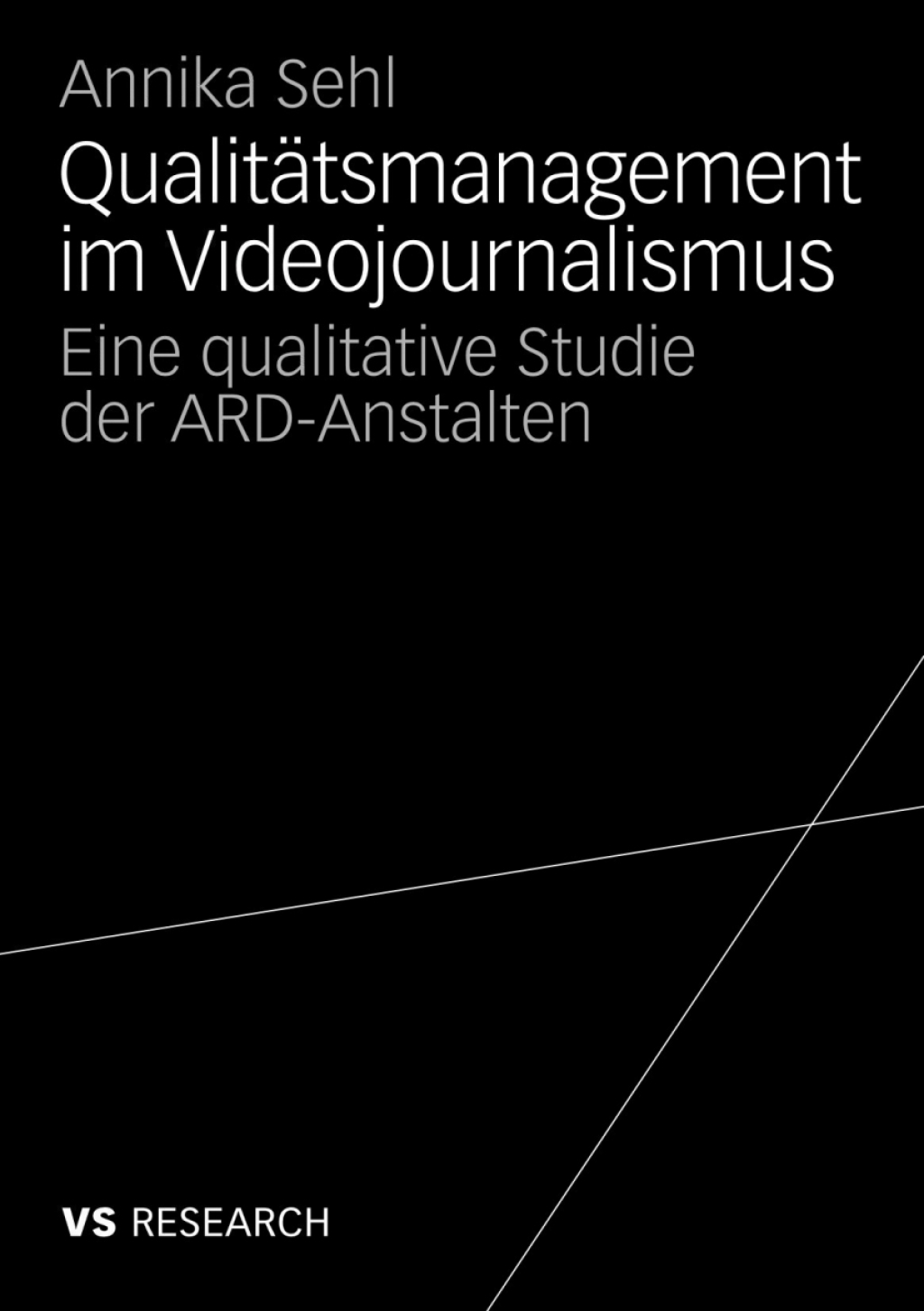 QualitÃ¤tsmanagement im Videojournalismus Eine qualitative Studie der ARD-Anstalten  â€“ PDF/EPUB Version Downloadable