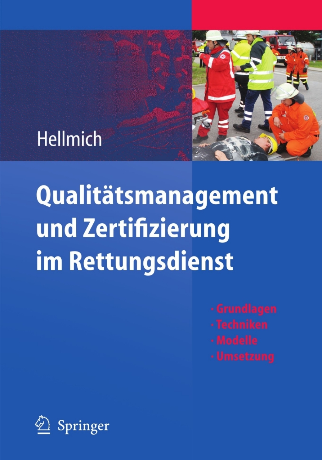 QualitÃ¤tsmanagement und Zertifizierung im Rettungsdienst Grundlagen, Techniken, Modelle, Umsetzung  â€“ PDF/EPUB Version Downloadable