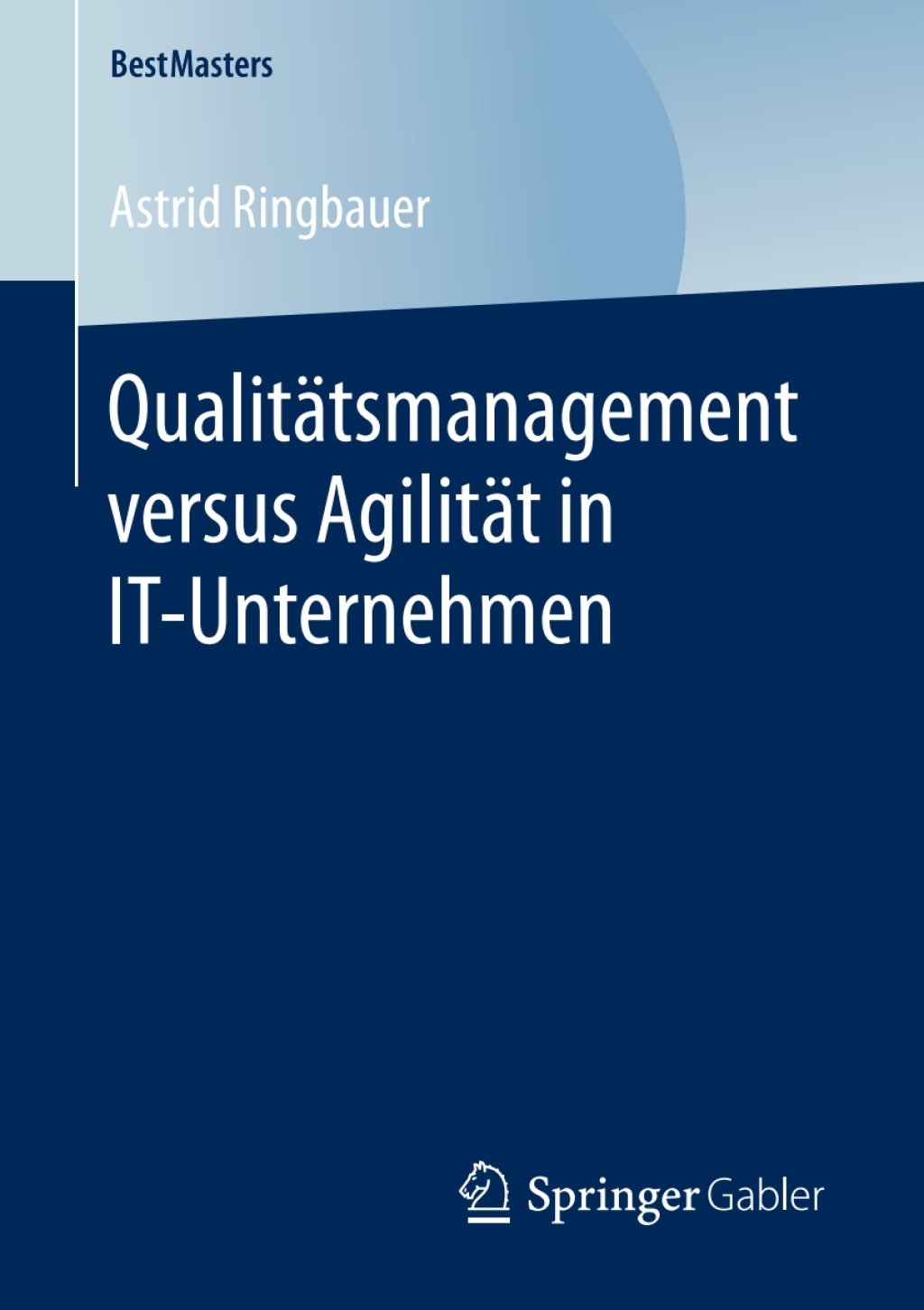 QualitÃ¤tsmanagement versus AgilitÃ¤t in IT-Unternehmen  â€“ PDF/EPUB Version Downloadable