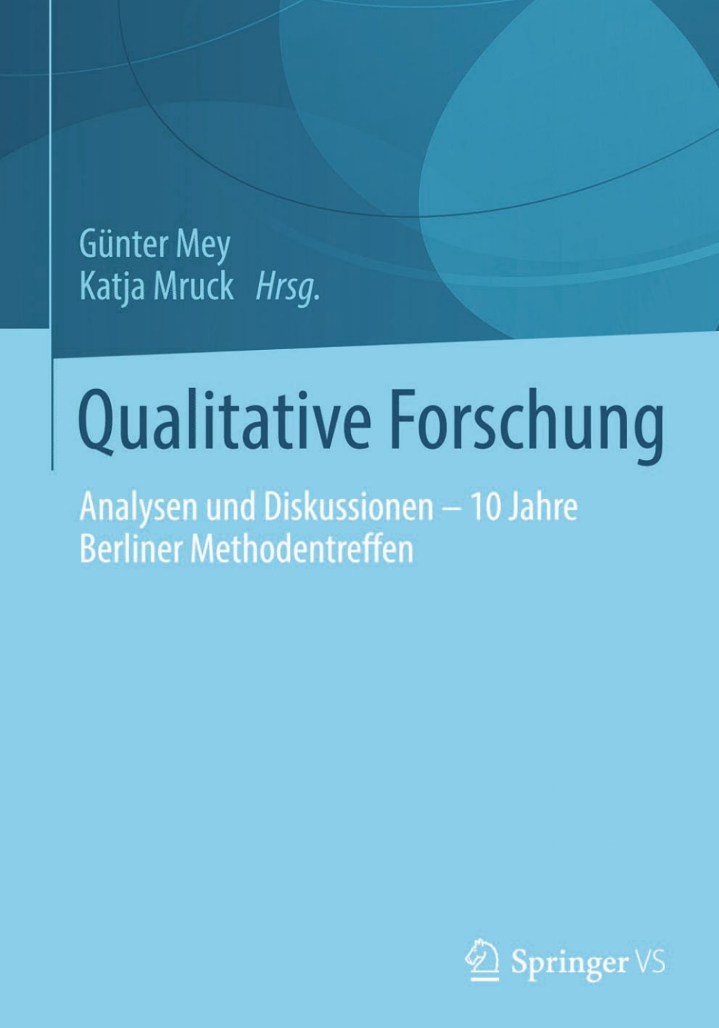 Qualitative Forschung Analysen und Diskussionen â€“ 10 Jahre Berliner Methodentreffen  â€“ PDF/EPUB Version Downloadable