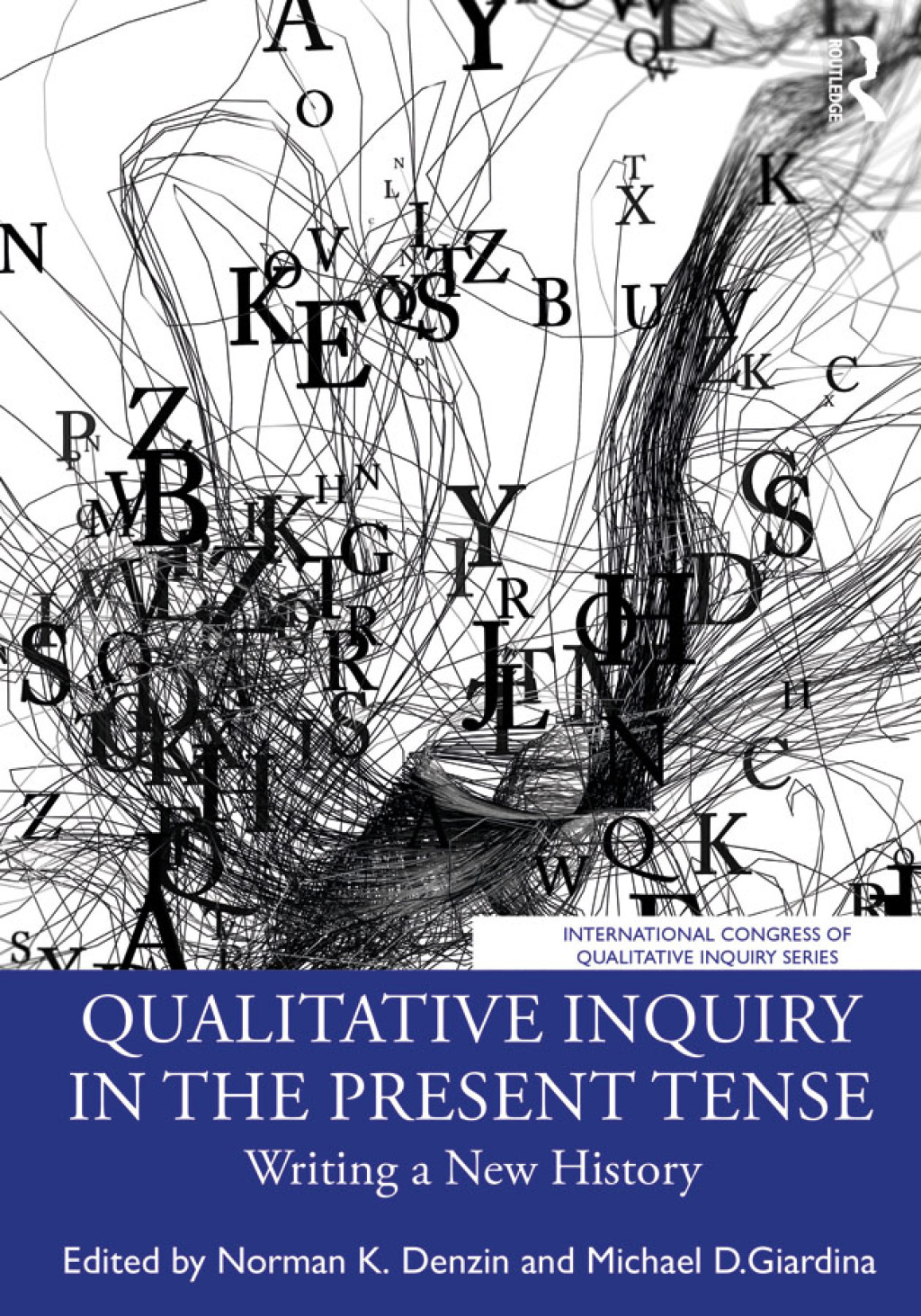 Qualitative Inquiry in the Present Tense Writing a New History 1st Edition â€“ PDF/EPUB Version Downloadable