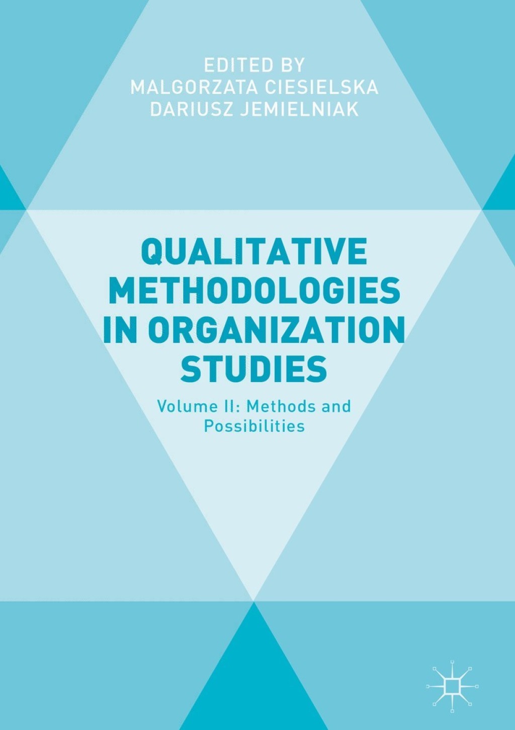 Qualitative Methodologies in Organization Studies Volume II: Methods and Possibilities  â€“ PDF/EPUB Version Downloadable