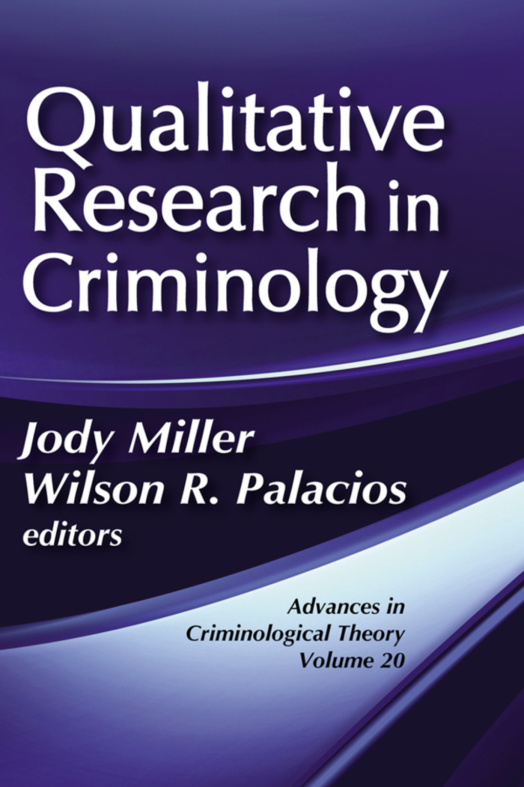 Qualitative Research in Criminology Advances in Criminological Theory 1st Edition â€“ PDF/EPUB Version Downloadable