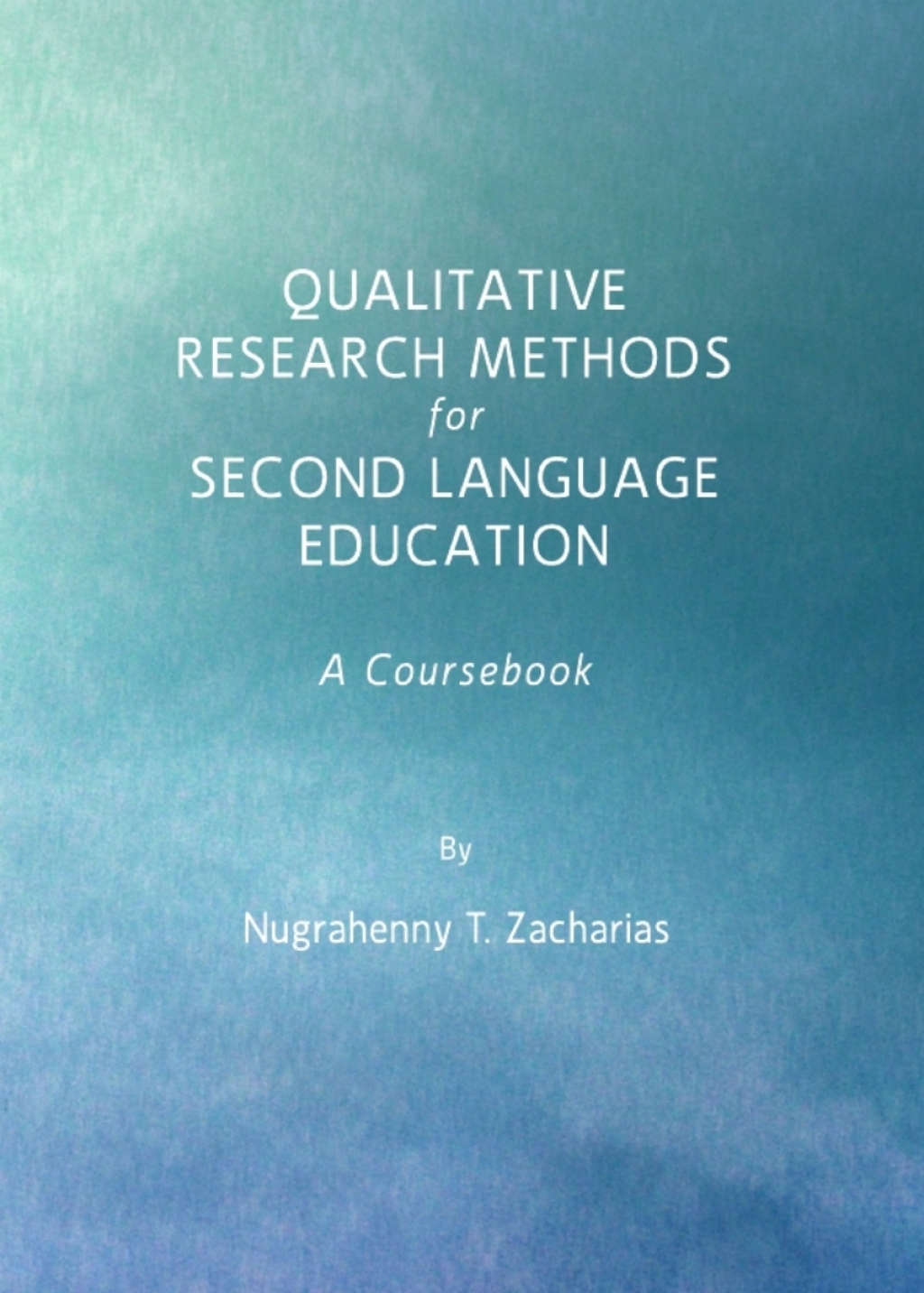 Qualitative Research Methods for Second Language Education A Coursebook 1st Edition â€“ PDF/EPUB Version Downloadable