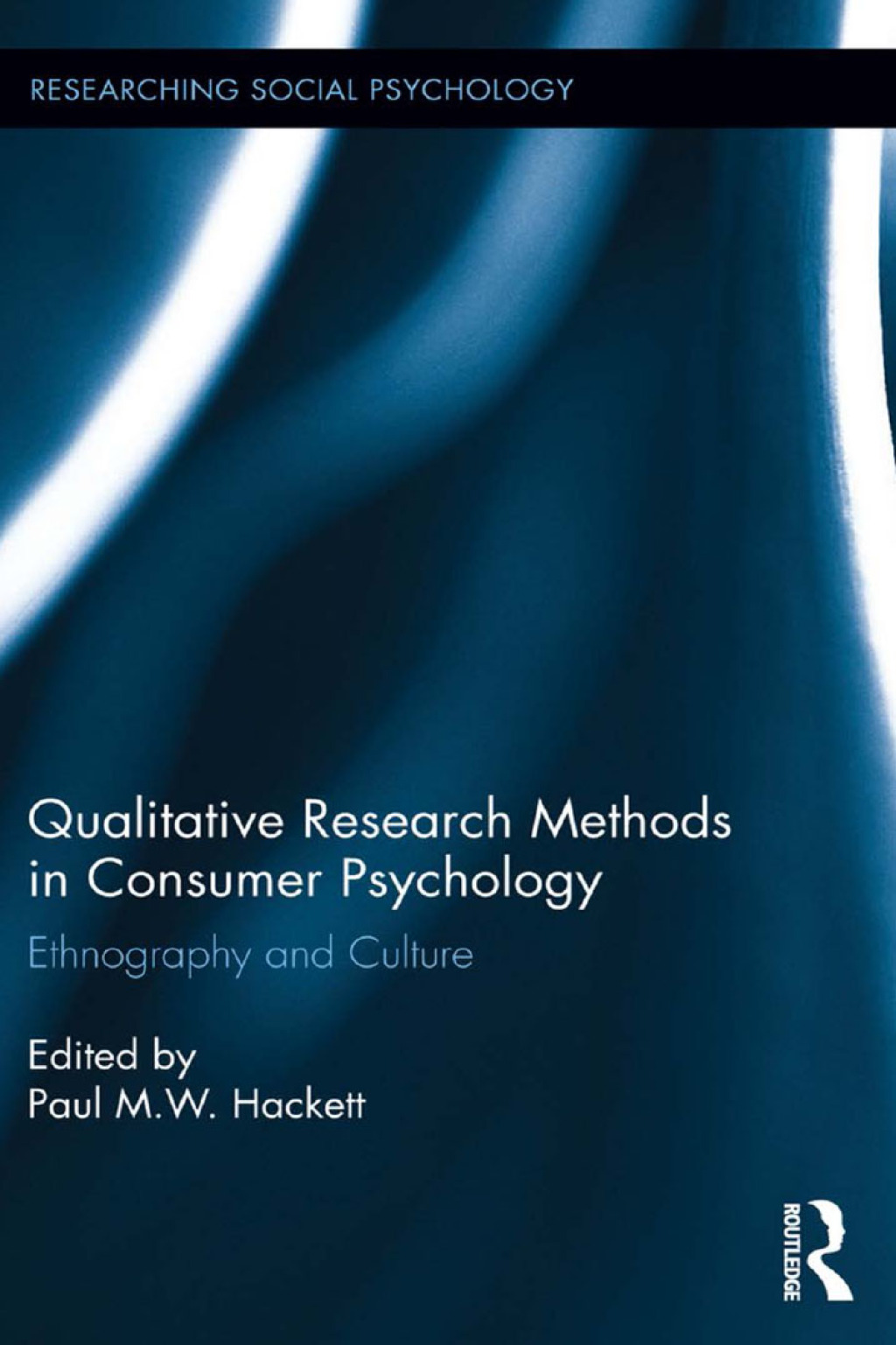 Qualitative Research Methods in Consumer Psychology Ethnography and Culture 1st Edition â€“ PDF/EPUB Version Downloadable