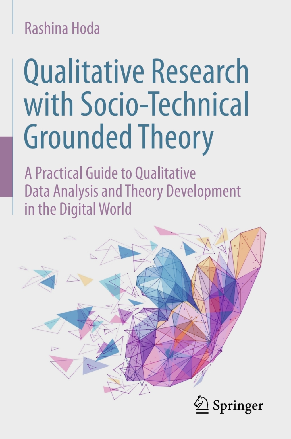 Qualitative Research with Socio-Technical Grounded Theory A Practical Guide to Qualitative Data Analysis and Theory Development in the Digital World  â€“ PDF/EPUB Version Downloadable