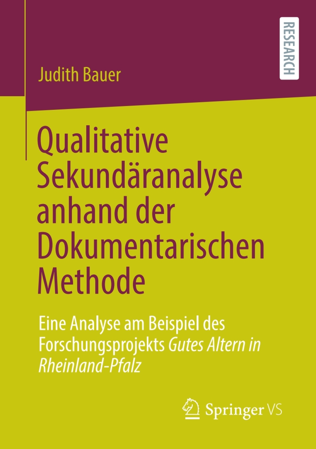 Qualitative SekundÃ¤ranalyse anhand der Dokumentarischen Methode Eine Analyse am Beispiel des Forschungsprojekts Gutes Altern in Rheinland-Pfalz  â€“ PDF/EPUB Version Downloadable