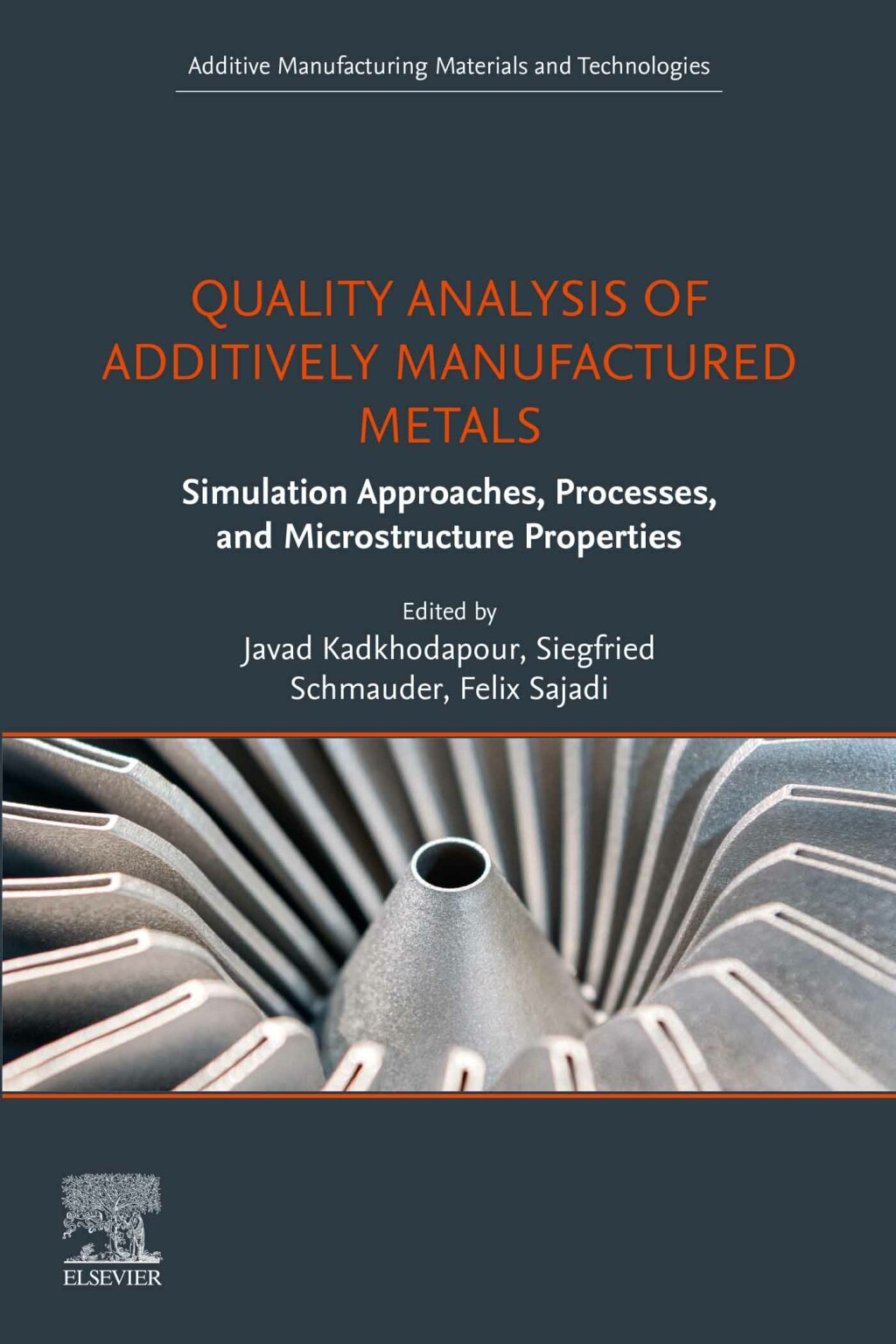 Quality Analysis of Additively Manufactured Metals Simulation Approaches, Processes, and Microstructure Properties 1st Edition â€“ PDF/EPUB Version Downloadable