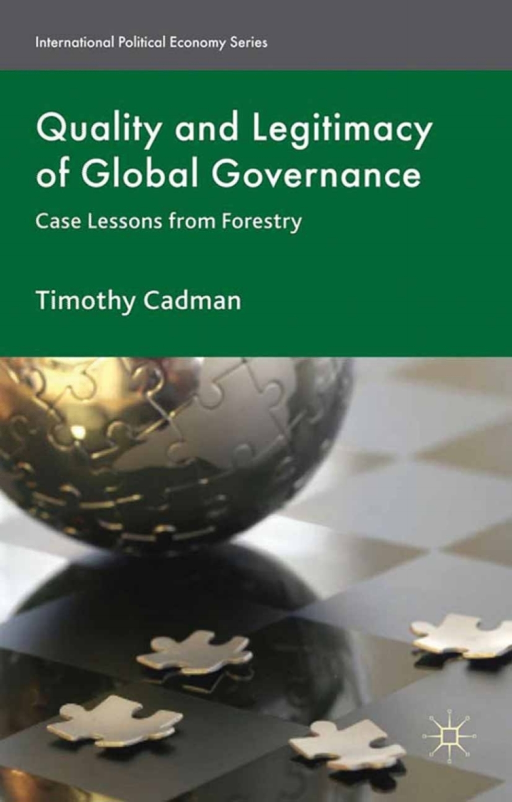 Quality and Legitimacy of Global Governance Case Lessons from Forestry  â€“ PDF/EPUB Version Downloadable