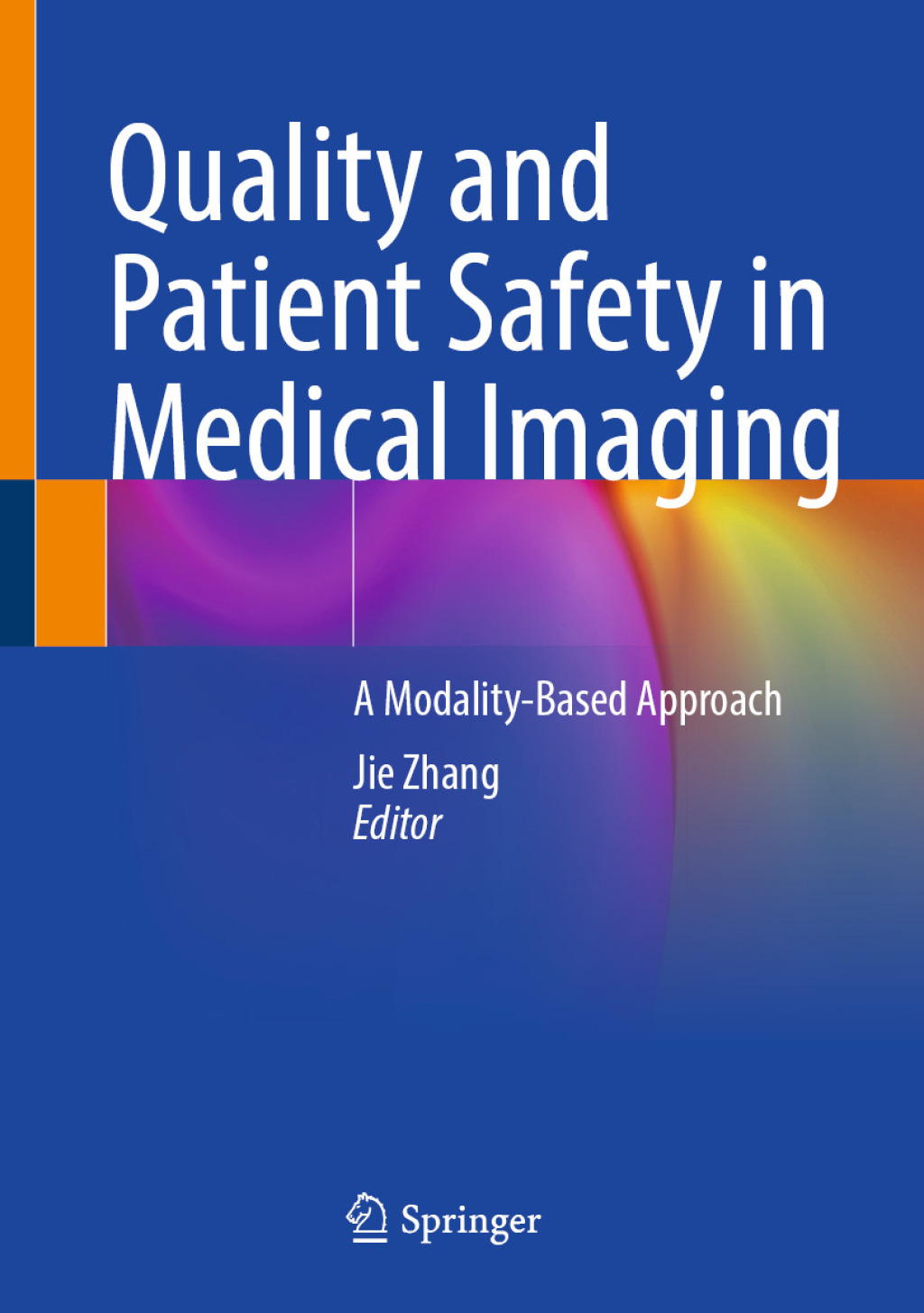 Quality and Patient Safety in Medical Imaging A Modality-Based Approach  â€“ PDF/EPUB Version Downloadable