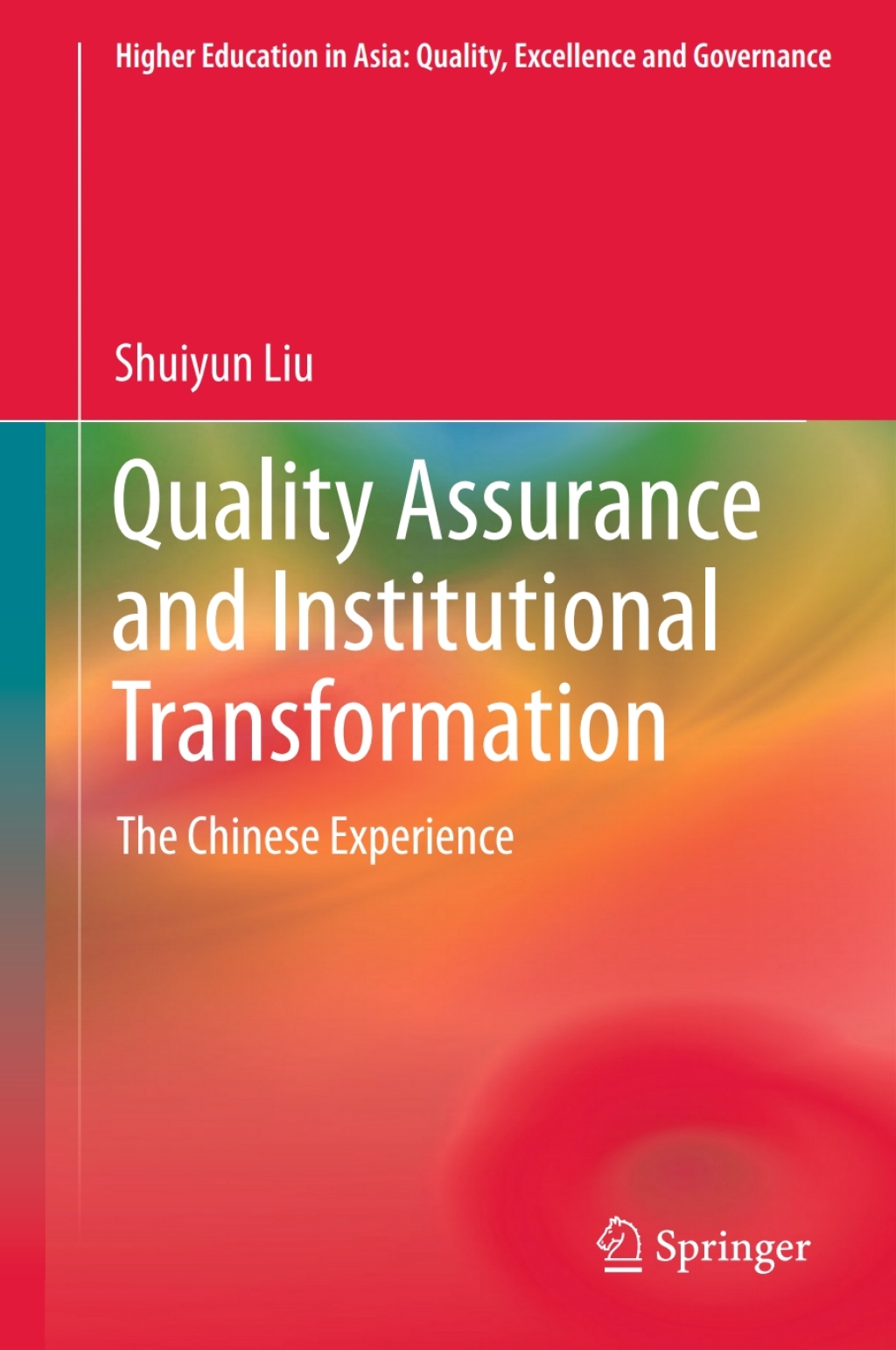 Quality Assurance and Institutional Transformation The Chinese Experience  â€“ PDF/EPUB Version Downloadable