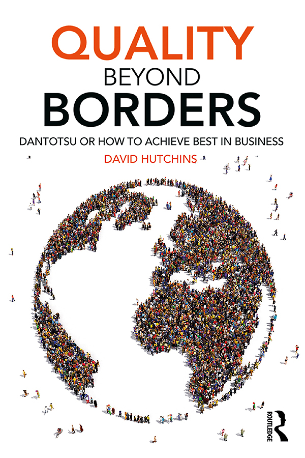 Quality Beyond Borders Dantotsu or How to Achieve Best in Business 1st Edition â€“ PDF/EPUB Version Downloadable