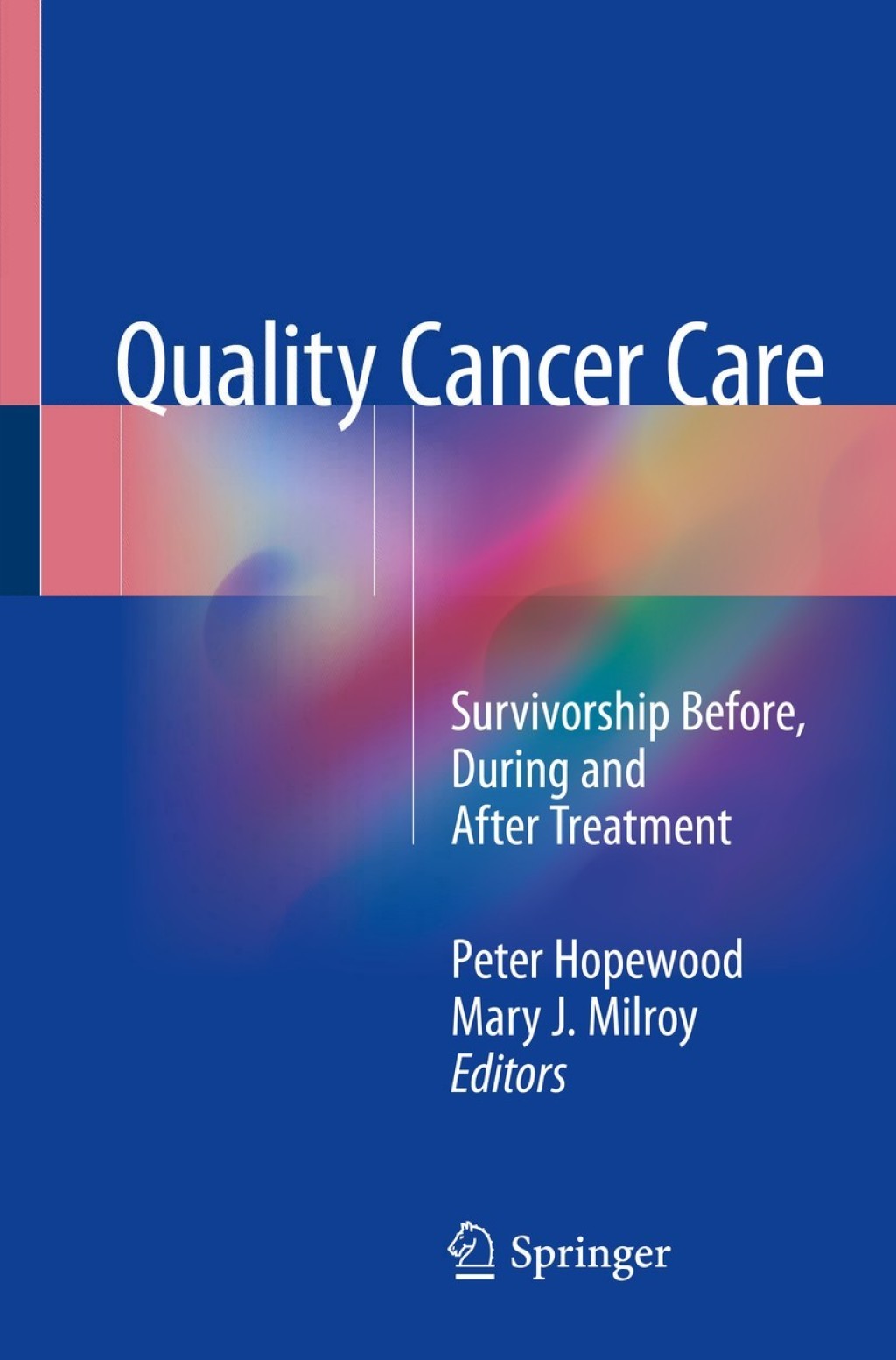 Quality Cancer Care Survivorship Before, During and After Treatment  â€“ PDF/EPUB Version Downloadable