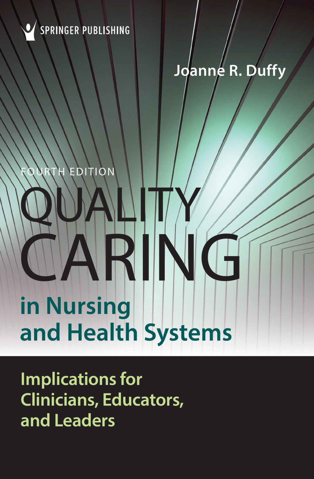 Quality Caring in Nursing and Health Systems Implications for Clinicians, Educators, and Leaders 4th Edition â€“ PDF/EPUB Version Downloadable