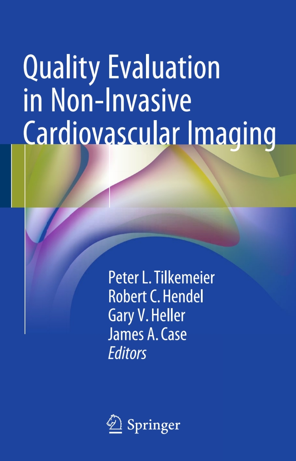 Quality Evaluation in Non-Invasive Cardiovascular Imaging A Handbook for Non-Invasive Cardiovascular Medicine  â€“ PDF/EPUB Version Downloadable