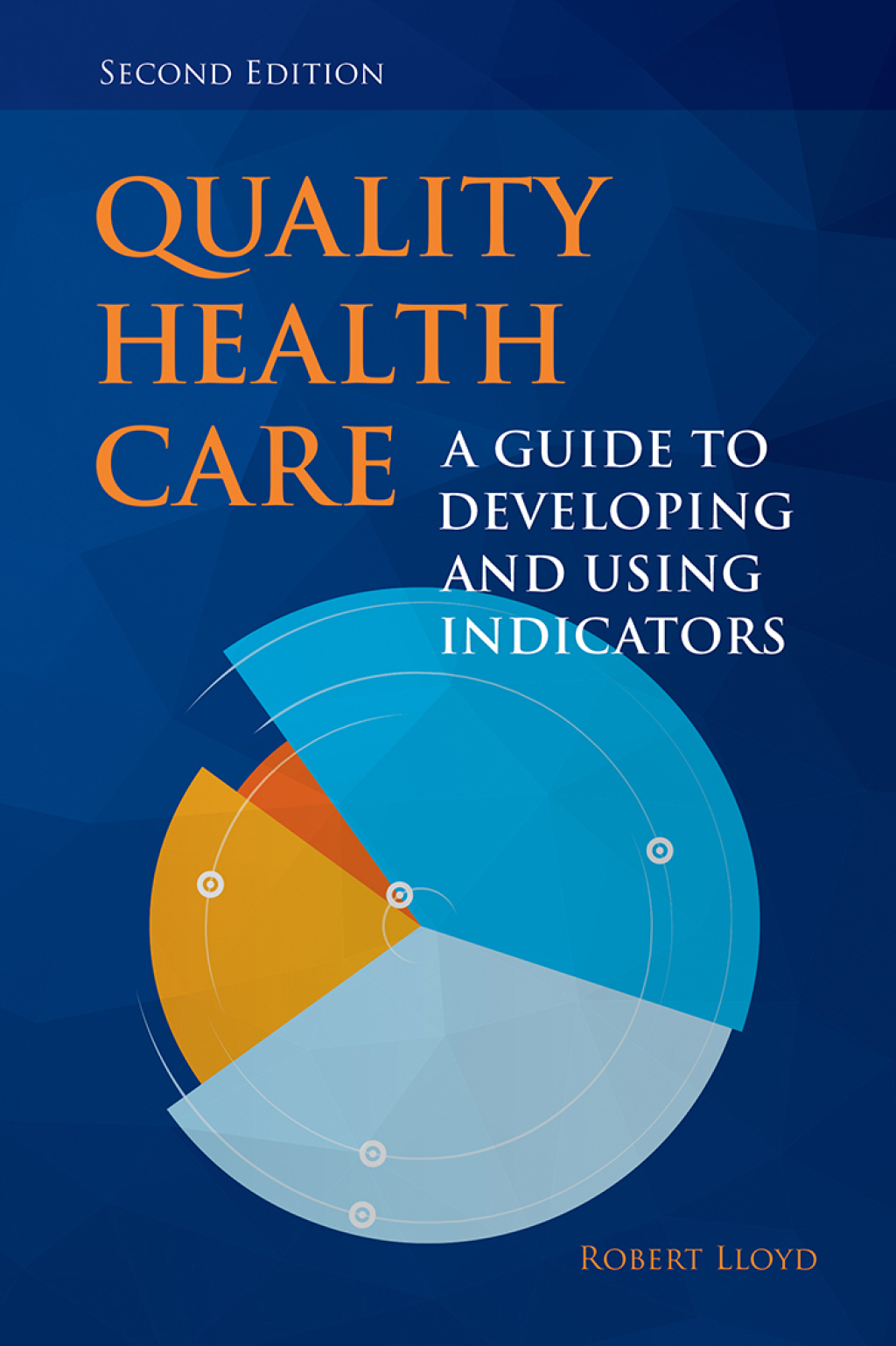 Quality Health Care A Guide to Developing and Using Indicators 2nd Edition â€“ PDF/EPUB Version Downloadable