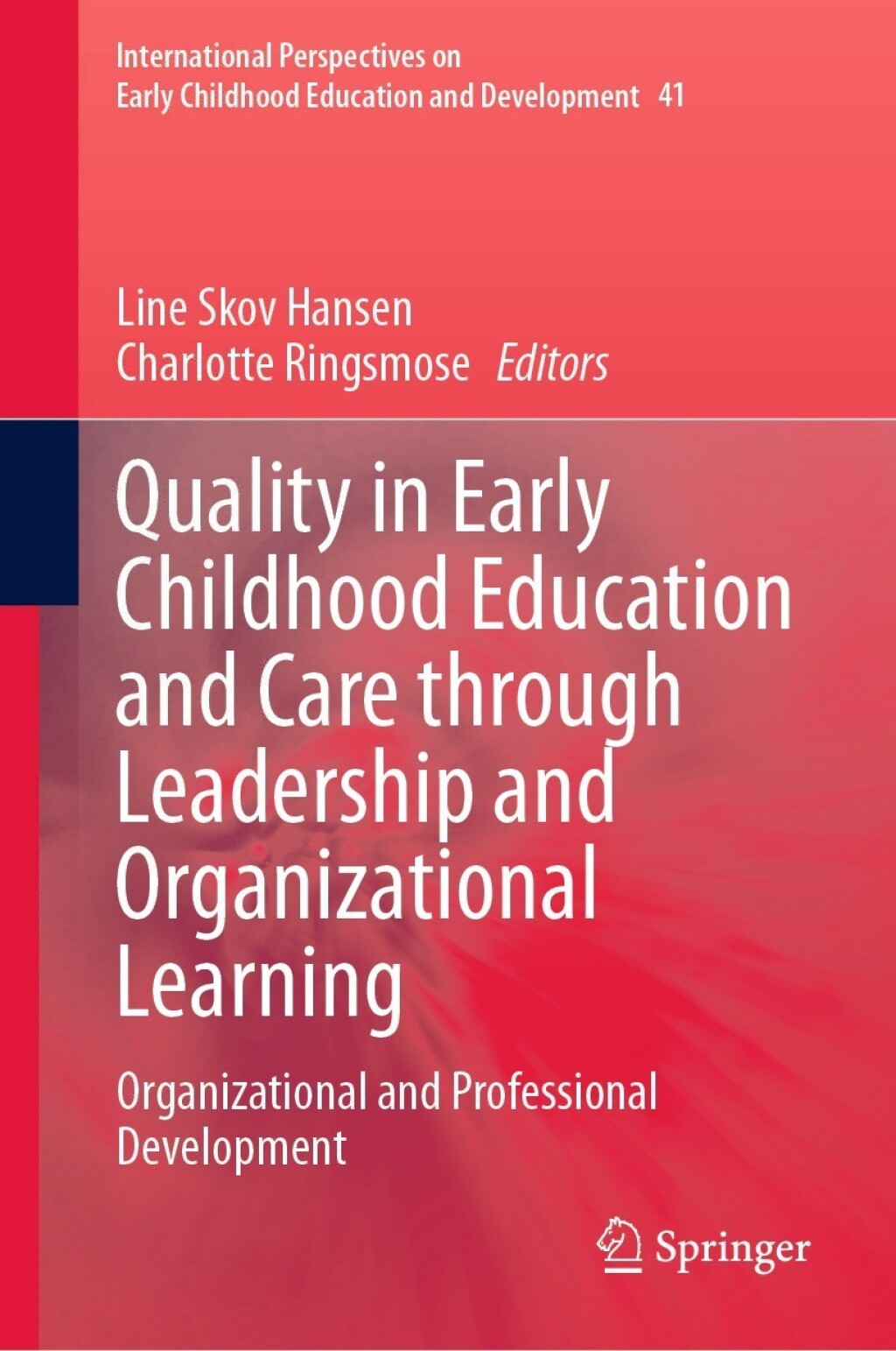 Quality in Early Childhood Education and Care through Leadership and Organizational Learning Organizational and Professional Development  â€“ PDF/EPUB Version Downloadable
